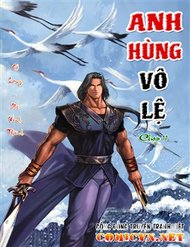 Truyện tranh Anh Hùng Vô Lệ - TruyenQQ
