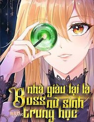 Truyện tranh Boss Nhà Giàu Lại Là Nữ Sinh Trung Học! - TruyenQQ