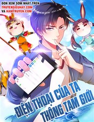 Truyện tranh Điện Thoại Của Ta Thông Tam Giới - TruyenQQ