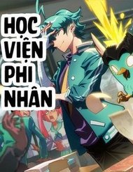 Truyện tranh Học Viện Phi Nhân - TruyenQQ