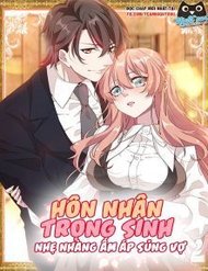 Truyện tranh Hôn Nhân Trọng Sinh Nhẹ Nhàng Ấm Áp Sủng Vợ - TruyenQQ