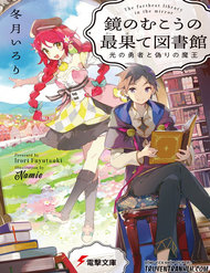 Truyện tranh Kagami No Mukou No Saihate Toshokan: Kou No Yuusha To Itsuwari No Maou - TruyenQQ