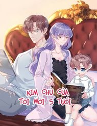 Truyện tranh Kim Chủ Của Tôi Mới Năm Tuổi - TruyenQQ