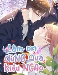 Truyện tranh Làm Ơn Đừng Quá Kiêu Ngạo - TruyenQQ