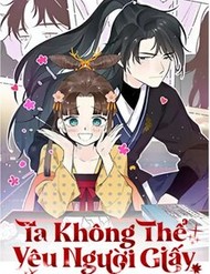 Truyện tranh Ta Không Thể Yêu Người Giấy - TruyenQQ