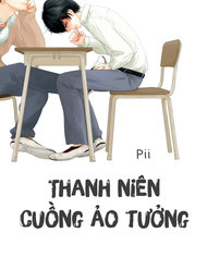 Truyện tranh Thanh Niên Cuồng Ảo Tưởng - TruyenQQ