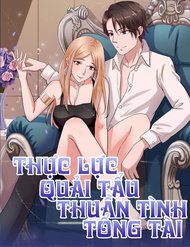 Truyện tranh Thực Lực Quải Tẩu Thuần Tình Tổng Tài - TruyenQQ