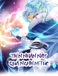 Truyện tranh Tiên Nhân Này Quá Nghiêm Túc - TruyenQQ