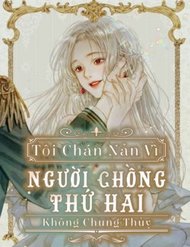 Truyện tranh Tôi Chán Nản Vì Người Chồng Thứ 2 Không Chung Thủy - TruyenQQ