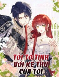 Truyện tranh Tôi Tỏ Tình Với Kẻ Thù Của Tôi - TruyenQQ