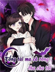 Truyện tranh Tổng Tài Ma Cà Rồng Tha Cho Tôi - TruyenQQ