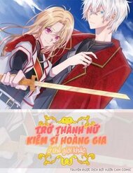 Truyện tranh Trở Thành Nữ Kiếm Sĩ Hoàng Gia Ở Thế Giới Khác - TruyenQQ