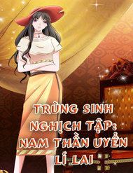 Truyện tranh Trùng Sinh Nghịch Tập: Nam Thần Uyển Lí Lai - TruyenQQ