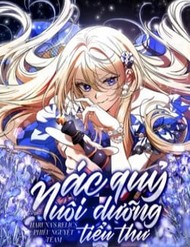 Truyện tranh Ác Quỷ Nuôi Dưỡng Tiểu Thư - TruyenQQ