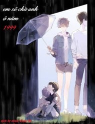 Truyện tranh Em Sẽ Chờ Anh Ở Năm 1999 - TruyenQQ