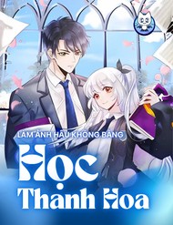 Truyện tranh Làm Ảnh Hậu Không Bằng Học Thanh Hoa - TruyenQQ