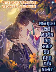 Truyện tranh Nghịch Đồ Muốn Ức Hiếp Sư Phụ Mỗi Ngày - TruyenQQ