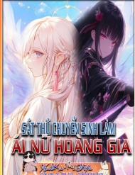 Truyện tranh Sát Thủ Chuyển Sinh Làm Ái Nữ Hoàng Gia - TruyenQQ