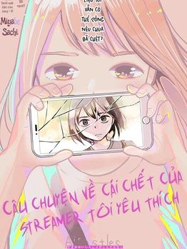 Truyện tranh Câu Chuyện Về Cái Chết Của Streamer Tôi Yêu Thích - TruyenQQ