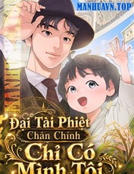 Truyện tranh Đại Tài Phiệt Chân Chính Chỉ Có Mình Tôi - TruyenQQ