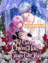 Truyện tranh Kẻ Cuồng Chiếm Hữu Muốn Giam Giữ Tôi - TruyenQQ
