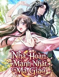 Truyện tranh Nha Hoàn Mạnh Nhất Ma Giáo - TruyenQQ
