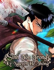 Truyện tranh Sinh Tồn Trong Kỷ Nguyên Hệ Thống - TruyenQQ