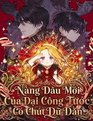 Truyện tranh Nàng Dâu Mới Của Đại Công Tước Có Chút Dữ Dằn - TruyenQQ